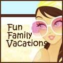 Fun Family Vacations