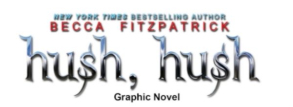 Hush, Hush Graphic Novel - A Preview!
